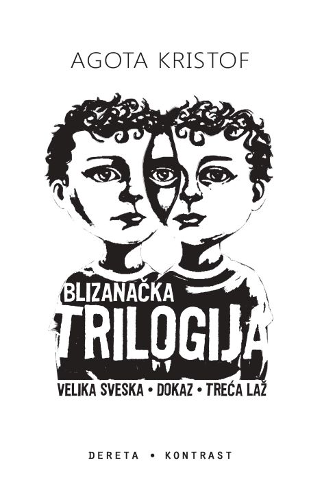 Agota Kristof
Blizanačka trilogija