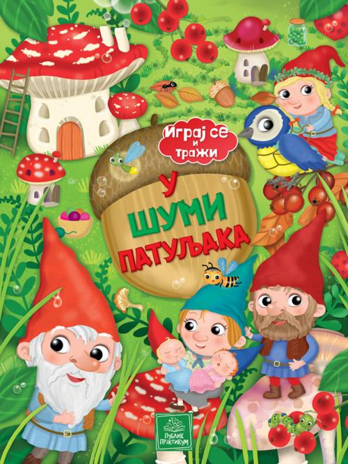 Eleonora Barsoti
Igraj se i traži u šumi patuljka